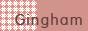 Ginghamさん